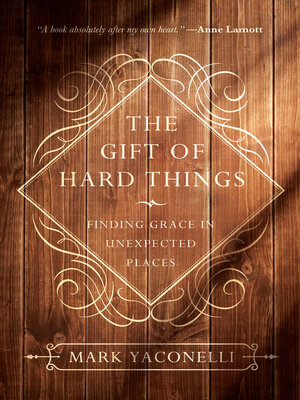 cover image of The Gift of Hard Things